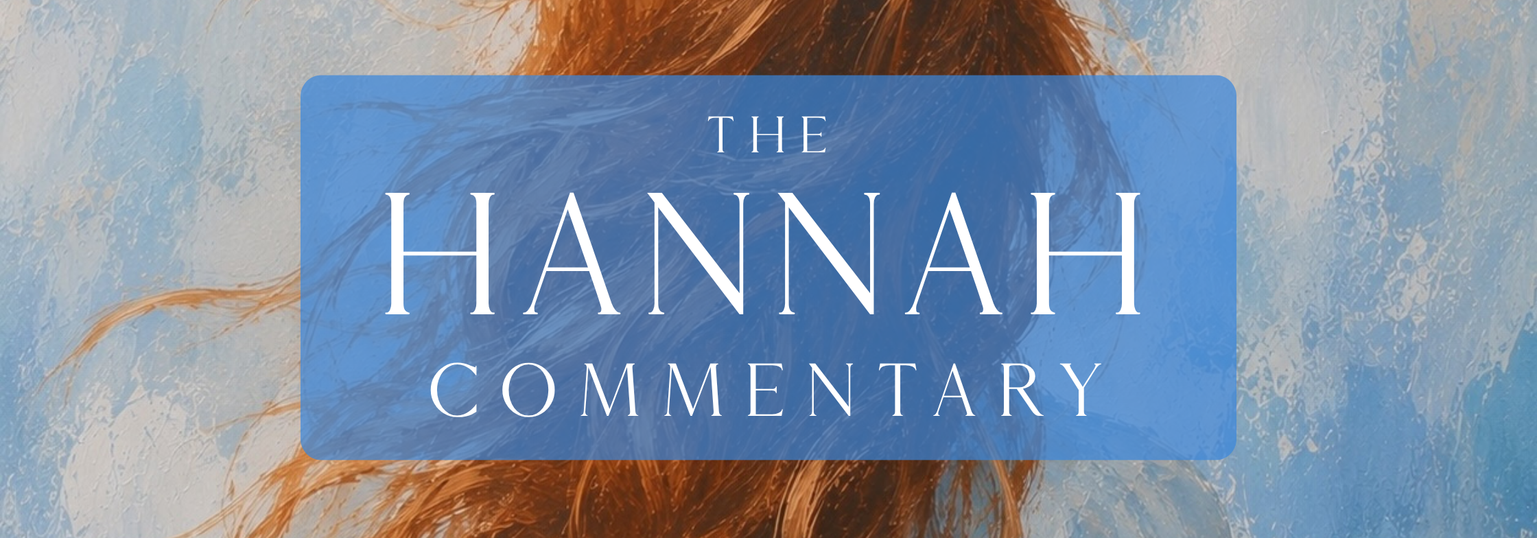 The Hannah Commentary